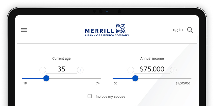 Get started with the Merrill Personal Retirement Calculator